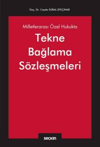 Milletlerarası Özel Hukukta Tekne Bağlama Sözleşmeleri