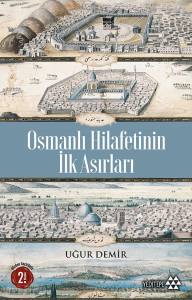 Osmanlı Hilafetinin İlk Asırları
