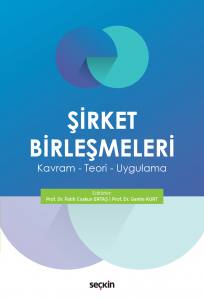 Şirket Birleşmeleri Kavram – Teori – Uygulama