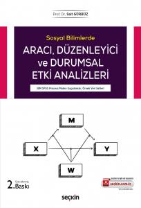 Sosyal Bilimlerde Aracı Ve Düzenleyici Etki Analizleri Ibm Spss Process Makro Uygulamalı, Örnek Veri Setleri