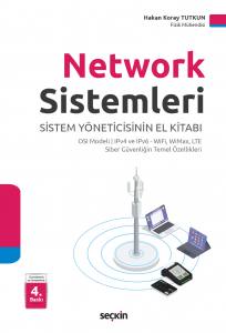 Network Sistemleri  Osı Modeli ¦ Ipv4 Ve Ipv6 – Wifi, Wimax, Lte ¦ Siber Güvenliğin Temel Özellikleri