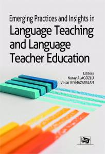 Emerging Practices And Insights İn Language Teaching And Language Teacher Education