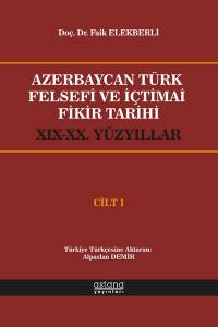 Azerbaycan Türk Felsefi Ve İçtimai Fikir Tarihi (Xıx-Xx. Yüzyıllar)