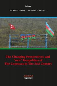 The Changing Perspectives And New Jeopolitics Of The Caucaus İn The 21St Century