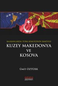 Balkanlarda Türk Kimliğinin Bakiyesi: Kuzey Makedonya ve Kosova