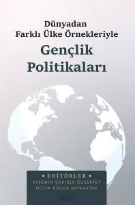  Dünyadan Farklı Ülke Örnekleriyle Gençlik Politikaları