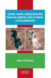 Çevre Hakkı Çerçevesinde İran’ın Urmiye Gölü’ndeki Uygulamaları