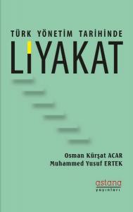Türk Yönetim Tarihinde Liyakat (1. Baskı)