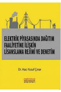 Elektrik Piyasasında Dağıtım Faaliyetine İlişkin Lisanslama Rejimi Ve Denetim