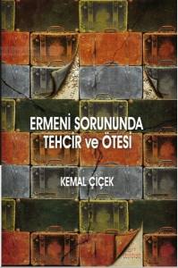 Ermeni Sorununda Tehcir Ve Ötesi