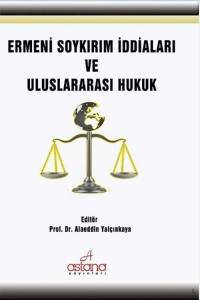 Ermeni Soykırım İddiaları Ve Uluslararası Hukuk