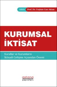 Kurumsal İktisat Kurallar ve Kurumların İktisadi Gelişme Açısından Önemi