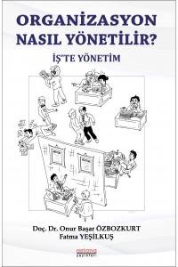 Organizasyon Nasıl Yönetilir? İş’te Yönetim