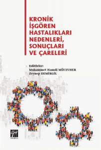 Kronik İşgören Hastalıkları Nedenleri, Sonuçları Ve Çareleri