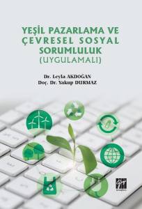 Yeşil Pazarlama Ve Çevresel Sosyal Sorumluluk (Uygulamalı)