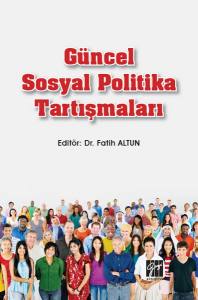 Güncel Sosyal Politika Tartışmaları