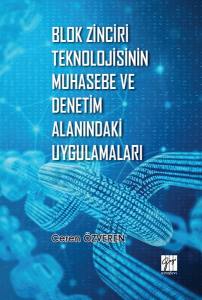 Blok Zinciri Teknolojisinin Muhasebe Ve Denetim Alanındaki Uygulamaları