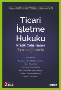 Ticari İşletme Hukuku Pratik Çalışmaları