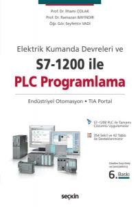 Elektrik Kumanda Devreleri Ve S7–1200 İle Plc Programlama Endüstriyel Otomasyon – Tıa Portal