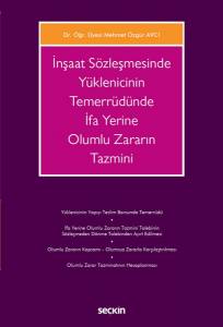 İnşaat Sözleşmesinde Yüklenicinin Temerrüdünde İfa Yerine Olumlu Zararın Tazmini