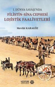 I. Dünya Savaşı'nda Filistin-Sina Cephesi Lojistik Faaliyetler