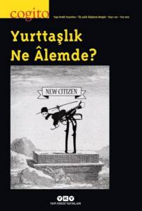 Cogito 102 - Yurttaşlık Ne Âlemde?