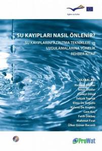 Su Kayıpları Nasıl Önlenir?: Su Kaybının Azaltılması Stratejisi ve Uygulamasına Yönelik Rehber Kitap