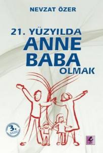 21. Yüzyılda Anne Baba Olmak