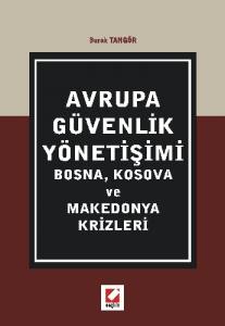 Avrupa Güvenlik Yönetişimi Kosova Ve Makedonya Krizleri