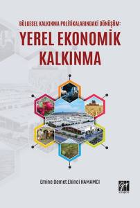 Bölgesel Kalkınma Politikalarındaki Dönüşüm: Yerel Ekonomik Kalkınma