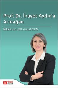 Prof. Dr. İnayet Aydın’a Armağan