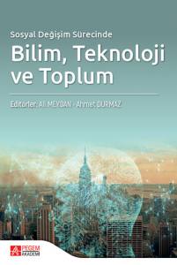 Sosyal Değişim Sürecinde Bilim, Teknoloji Ve Toplum