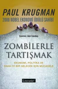 Zombilerle Tartışmak: Ekonomi, Politika Ve Daha İyi Bir Gelecek İçin Mücadele