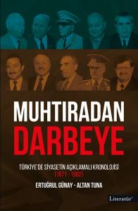 Muhtıradan Darbeye: Türkiye’de Siyasetin Açıklamalı Kronolojisi (1971-1982)
