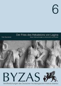 Byzas 6 - Der Fries Des Hekateions Von Lagina