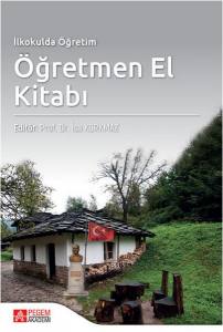 İlkokulda Öğretim: Öğretmen El Kitabı