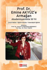 Prof. Dr. Emine Akyüz’e Armağan Akademisyenlikte 50 Yıl