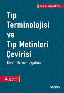 Tıp Terminolojisi Ve Tıp Metinleri Çevirisi Çeviri – Kuram – Uygulama