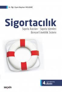 Sigortacılık Sigorta Aracıları – Sigorta İşlemleri – Bes (Bireysel Emeklilik Sistemi)