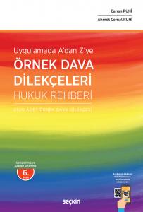 Uygulamada A'dan Z'ye Örnek Dava Dilekçeleri – Hukuk Rehberi