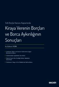 Türk Borçlar Kanunu Kapsamında Kiraya Verenin Borçları Ve Borca Aykırılığının Sonuçları