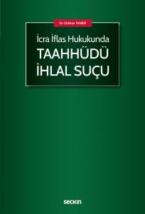 İcra İflas Hukukunda Taahhüdü İhlal Suçu