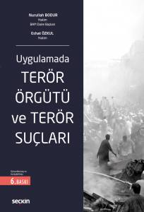 Uygulamada Terör Örgütü Ve Terör Suçları