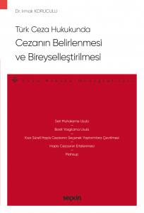 Türk Ceza Hukukunda Cezanın Belirlenmesi Ve Bireyselleştirilmesi