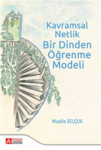 Kavramsal Netlik: Bir Dinden Öğrenme Modeli