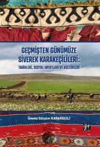 Geçmişten Günümüze Siverek Karakeçilileri: Tarihleri, Sosyal Hayatları ve Kültürleri