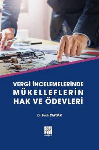 Vergi İncelemelerinde Mükelleflerin Hak ve Ödevleri