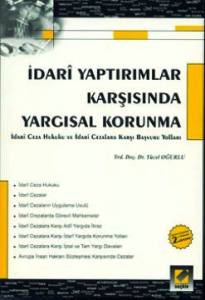 İdari Yaptırımlar Karşısında Yargısal Korunma