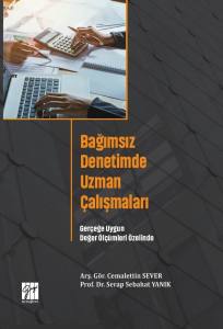 Bağımsız Denetimde Uzman Çalışmaları Gerçeğe Uygun Değer Ölçümleri Özelinde