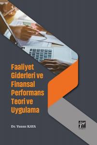 Faaliyet Giderleri Ve Finansal Performans Teori Ve Uygulama